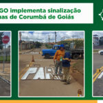 Detran implementa sinalização nas ruas de Corumbá de Goiás