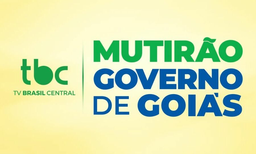 TBC prepara cobertura especial do Mutirão do Governo de Goiás