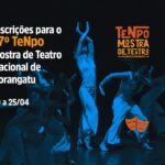 Inscrições abertas para apresentações da 17ª Mostra de Teatro Nacional de Porangatu