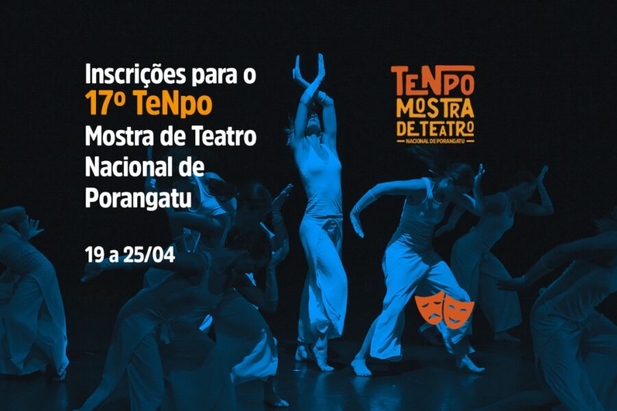 Inscrições abertas para apresentações da 17ª Mostra de Teatro Nacional de Porangatu