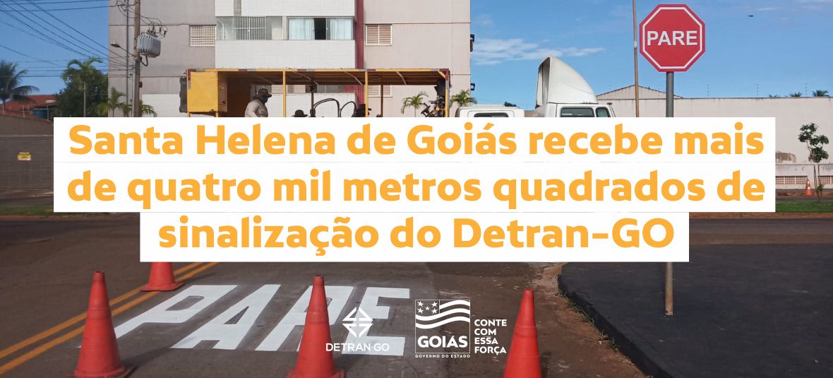 Santa Helena de Goiás recebe mais de 4.000m² de sinalização