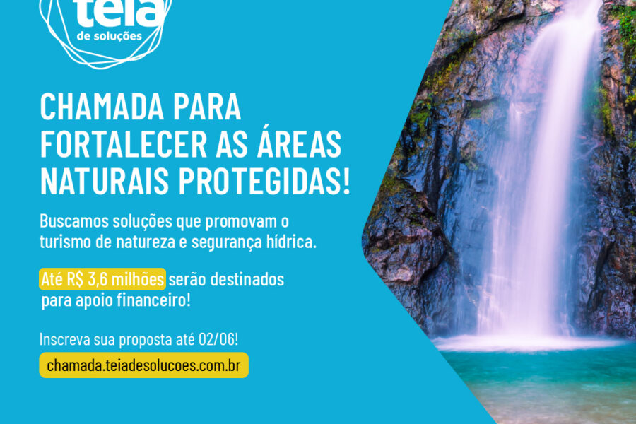 Teia de Soluções destinará até R$ 3,6 mi a projetos para áreas naturais protegidas