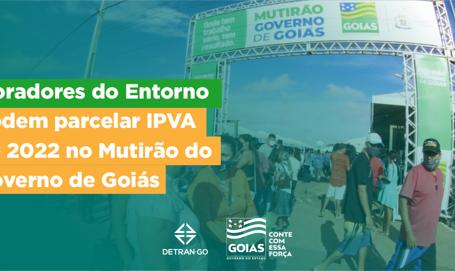 Moradores do Entorno vão poder parcelar IPVA de 2022 durante Mutirão