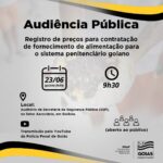 Audiência pública discute registro de preços para fornecimento de alimentação ao sistema penitenciário goiano