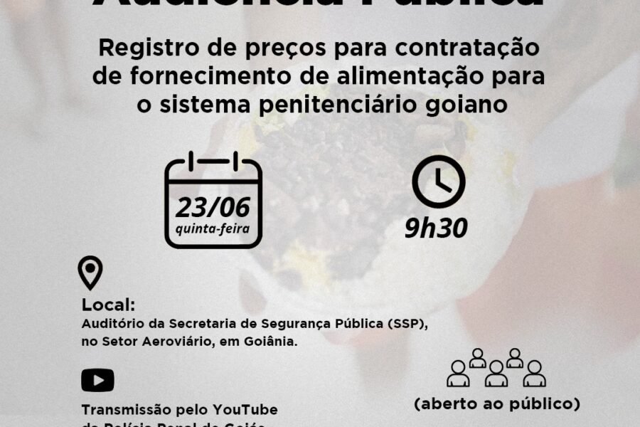 Audiência pública discute contratação de empresas que fornecem alimentação a presídios