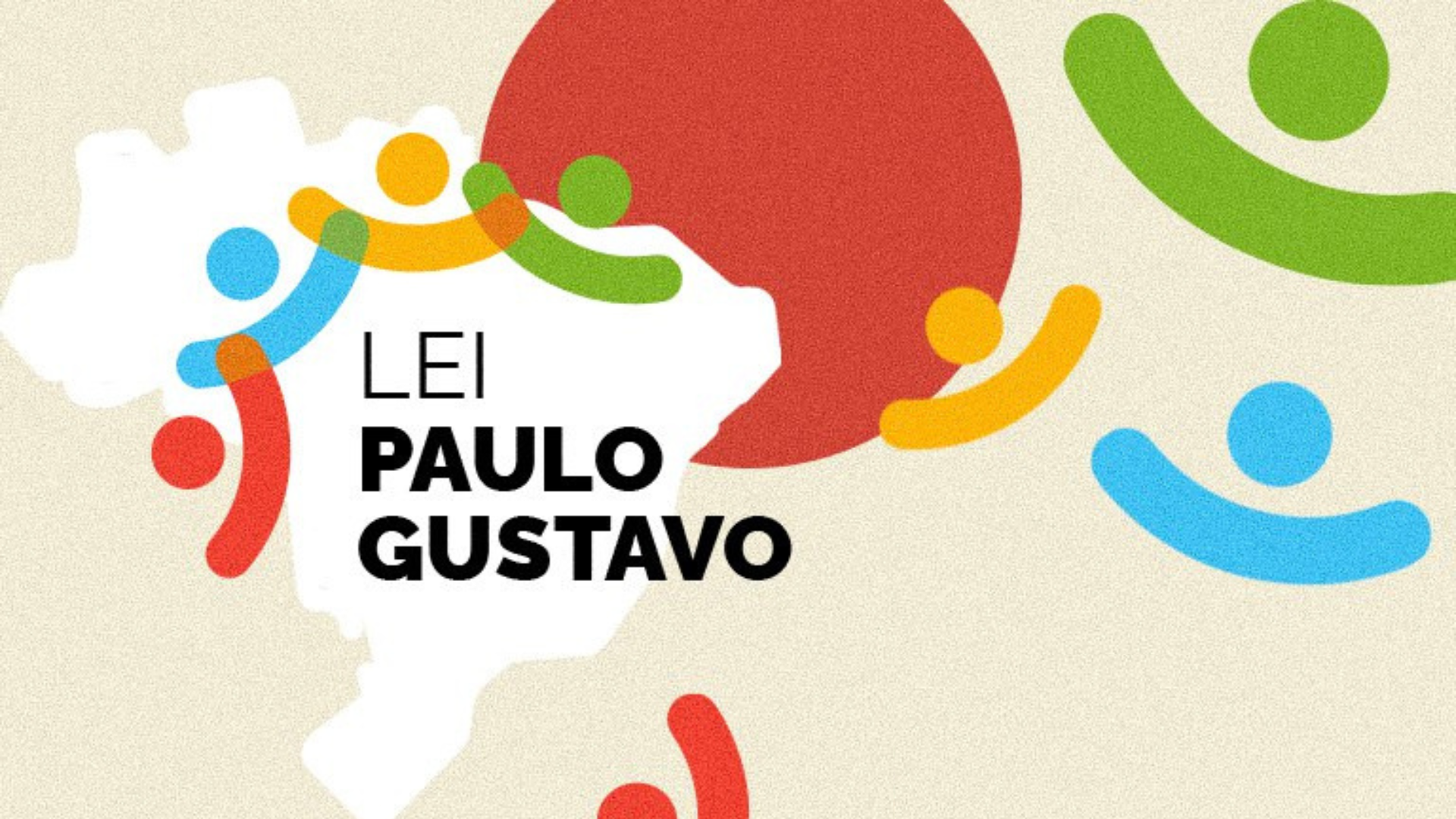 Cultura divulga valor e editais da Lei Paulo Gustavo