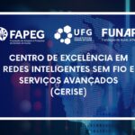 Fapeg fomenta Centro de Excelência em Redes Inteligentes sem Fio